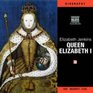 Life and Times of Queen Elizabeth I