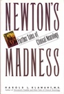 Newton's Madness Further Tales of Clinical Neurology