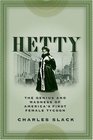 Hetty The Genius and Madness of America's First Female Tycoon