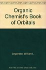 Organic Chemist's Book of Orbitals