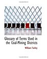 Glossary of Terms Used in the CoalMining Districts