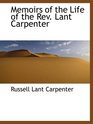 Memoirs of the Life of the Rev Lant Carpenter