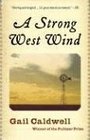 A Strong West Wind A Memoir