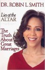 Lies at the Altar  The Truth About Great Marriages
