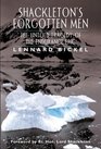 Shackleton's Forgotten Men The Untold Tale of an Antarctic Tragedy