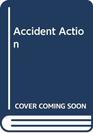 Accident Action