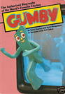 Gumby The Authorized Biography of the World's Favorite Clayboy