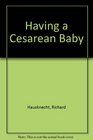 Having a Caesarean Baby 2