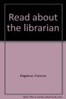 Read about the librarian