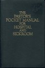 The Pastor's Pocket Manual For Hospital And Sickroom