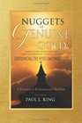 Nuggets of Genuine Gold Experiencing the SpiritEmpowered Life  A Treasury of Testimony and Teaching