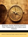 Roman Farm Management The Treatises of Cato and Varro