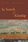 In Search of Kinship Modern Pioneering on the Western Landscape