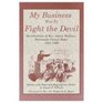 My Business Was to Fight the Devil Recollections of Rev Adam Wallace Peninsula Circuit Rider 18471865