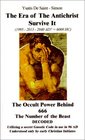 The Era of the Antichrist Survive It 199520132040 AD  6000 HC the Occult Power Behind 666 the Number of the Beast Decoded
