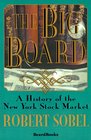 The Big Board A History of the New York Stock Market