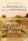 The Tilted World A Novel