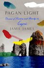 Pagan Light Dreams of Freedom and Beauty in Capri