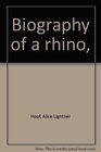 Biography of a rhino