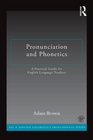 Pronunciation and Phonetics A Practical Guide for English Language Teachers