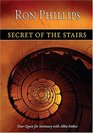 Secret of the Stairs Your Quest for Intimacy With Abba Father
