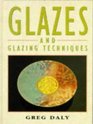 Ceramics Glazes and Glazing Techniques