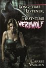 Long-Time Listener, First-Time Werewolf (Kitty Norville, Bks 1, 2, 3)