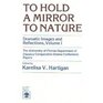 To Hold a Mirror to Nature Dramatic Images and Reflections Volume 1
