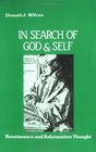 In Search of God and Self Renaissance and Reformation Thought