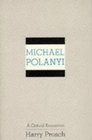 Michael Polanyi A Critical Exposition