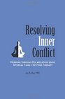 Resolving Inner Conflict Working Through Polarization Using Internal Family Systems Therapy