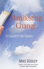 Manifesting Change: It Couldn\'t Be Easier