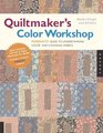 Quiltmaker's Color Workshop The FunQuilts' Guide to Understanding Color and Choosing Fabrics