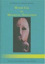 Wood Use in Medieval Novgorod (The Archaeology of Medieval No) (The Archaeology of Medieval Novgorod)