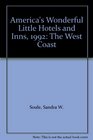 America's Wonderful Little Hotels and Inns 1992 The West Coast