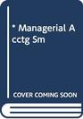 Managerial Acctg Sm