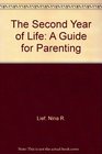 The Second Year of Life A Guide for Parenting