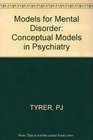 Models for Mental Disorder Conceptual Models in Psychiatry