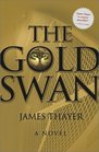 The Gold Swan  A Novel