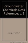 Groundwater Chemicals Desk Reference