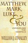 Matthew Mark Luke  You