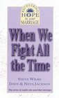 When We Fight All the Time