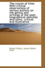 The course of time With critical observations of various authors on the genius and writings of the