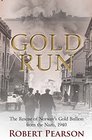 Gold Run The Rescue of Norway's Gold Bullion from the Nazis 1940
