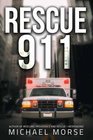 Rescue 911 Tales from a First Responder