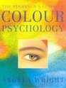 The Beginner's Guide to Colour Psychology  New Edition