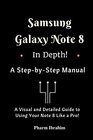 Samsung Galaxy Note 8 In Depth A StepbyStep Manual