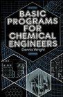 Basic Programs For Chemical Engineers
