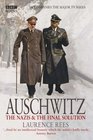 Auschwitz The Nazis  the 'Final Solution'