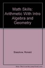 Math Skills Arithmetic With Intro Algebra and Geometry